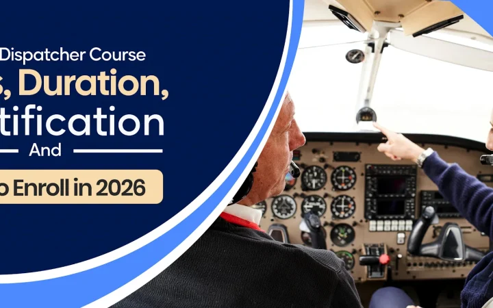 Flight Dispatcher Course: Requirements, Fees, Duration & How to Enroll in 2026