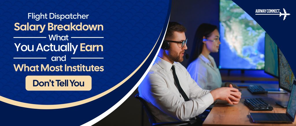 Flight Dispatcher Salary Breakdown: What Most Institutes Don’t Tell You