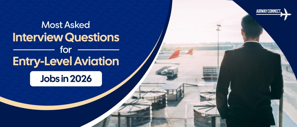 Most Asked Interview Questions for Entry-Level Aviation Jobs in 2026