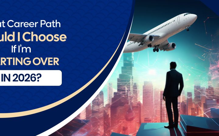What Career Path Should I Choose If I’m Starting Over in 2026?