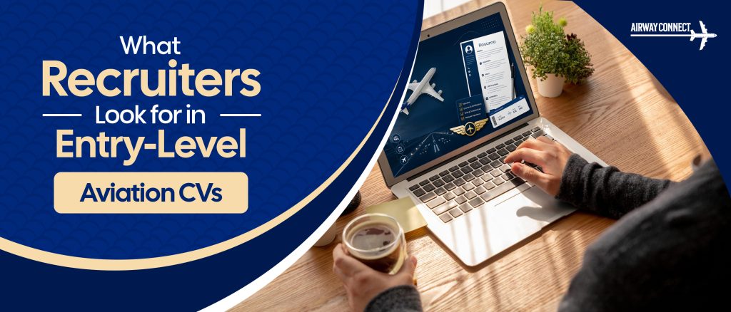 What Recruiters Look for in Entry-Level Aviation CVs