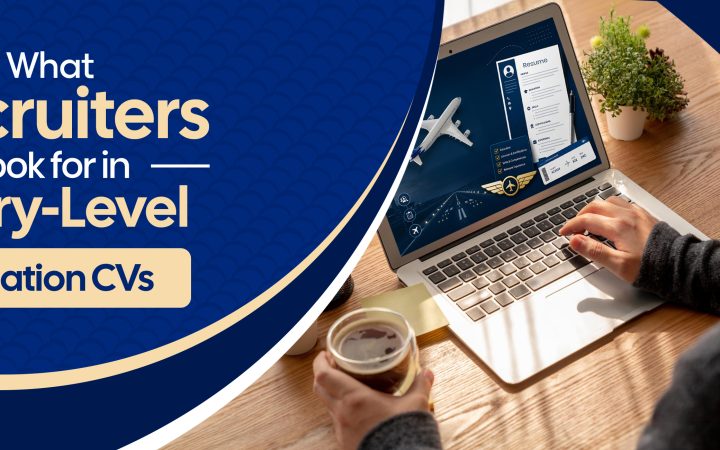 What Recruiters Look for in Entry-Level Aviation CVs